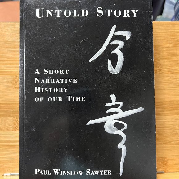 Untold Story:‎ A Short Narrative History of Our Time by Paul Sawyer SIGNED 2010 - Picture 1 of 10